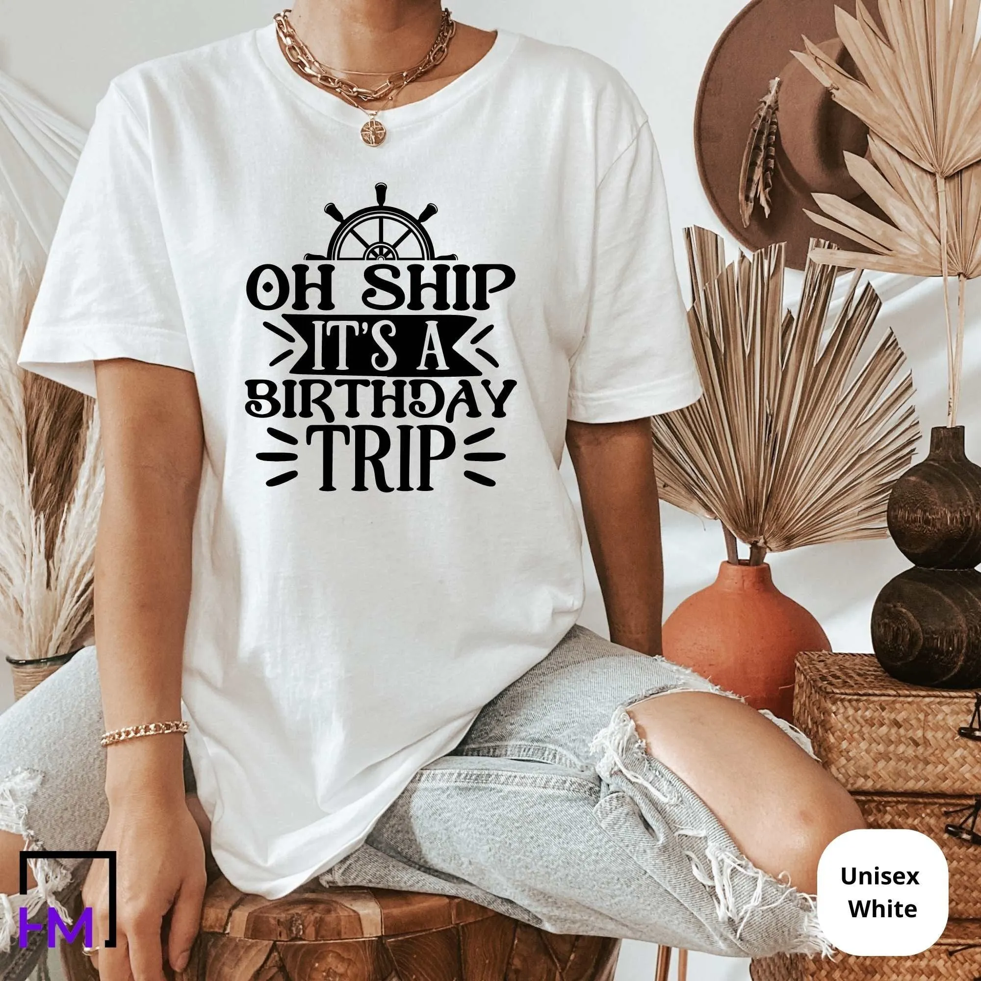 Oh Ship Its a Birthday Trip, Birthday Cruise Shirts