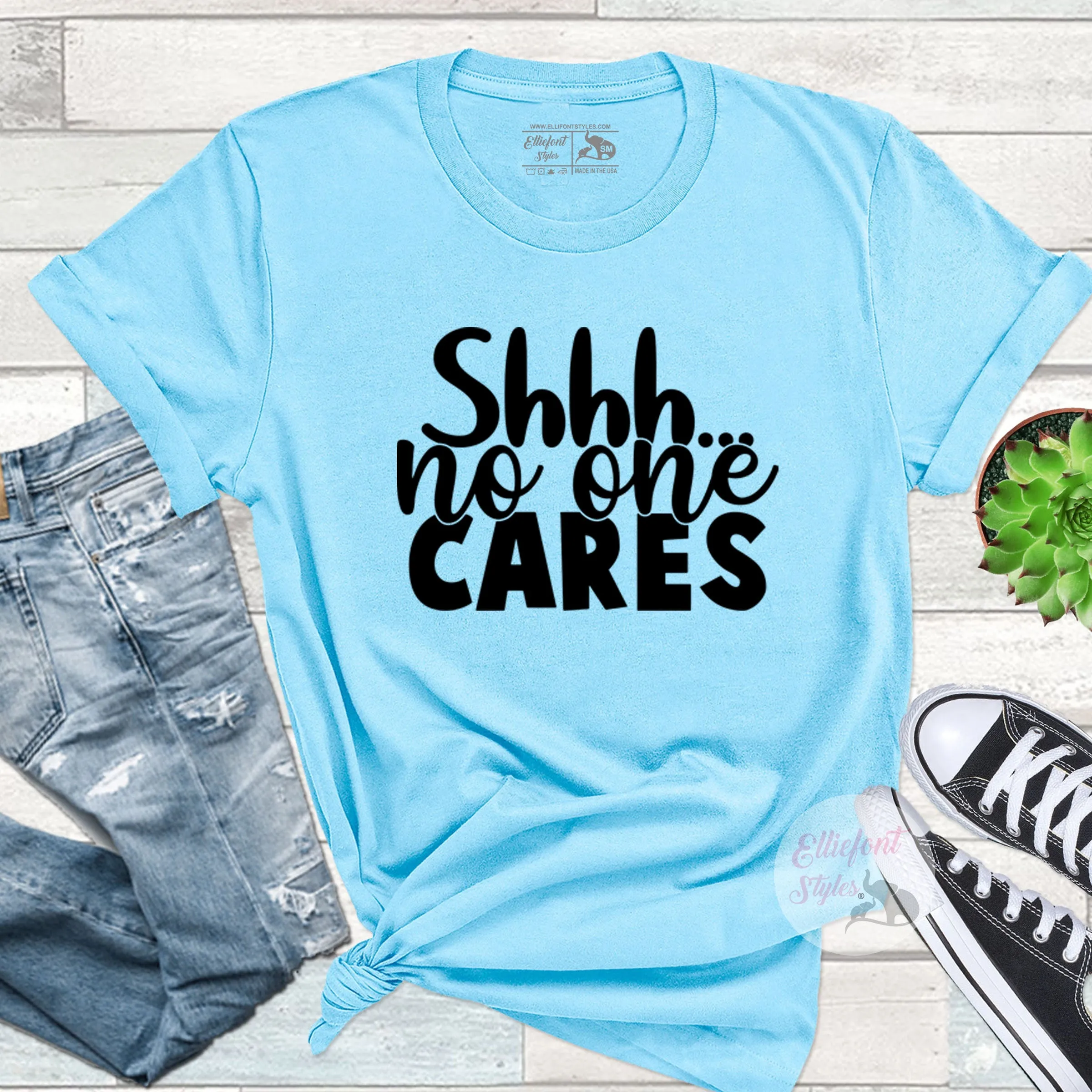 Shhh...No One Cares Funny Shirts